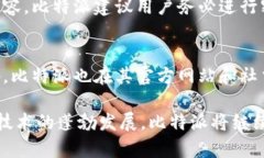 比特派（Bitpie）是一款加密货币钱包，由中国团