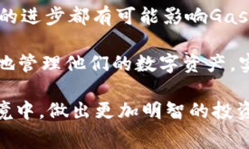 在以太坊网络中，交易手续费（通常称为“Gas费”）是一个动态变化的数值，取决于多个因素，包括网络的拥堵情况、交易的复杂性以及用户愿意支付的手续费。以下是一些关键方面，可以帮助了解以太坊的交易手续费。

什么是Gas费？
Gas费是以太坊网络中处理交易和执行智能合约所需的费用。每一项操作都需要消耗一定的Gas。不同类型的交易和操作消耗的Gas数量不同。例如，简单的转账交易消耗的Gas相对较少，而复杂的智能合约操作则需要消耗更多的Gas。

Gas费的计算方式
Gas费的计算公式为：Gas使用量 × Gas价格。Gas使用量是指交易执行所需的资源，而Gas价格则是用户愿意为每个Gas单位支付的费用。用户可以根据网络的拥堵情况调整Gas价格。如果网络繁忙，用户通常需要提高Gas价格，以确保交易能够被矿工及时处理。

Gas费的动态变化
以太坊的Gas费是非常动态的，受到多种因素的影响。例如，在高峰期，交易量增加，导致Gas价格上涨。反之，在网络冷清时，Gas价格则可能下降。同时，以太坊网络的更新（如以太坊2.0的推出）也可能影响Gas费。

如何查看当前的Gas费？
用户可以通过多个区块浏览器或以太坊的相关工具，查看当前的Gas费。例如，Etherscan、Gas Now等网站提供实时的Gas价格数据。这些工具通常会显示不同类型交易的推荐Gas价格，帮助用户做出明智的决策。

如何交易手续费？
以下是一些以太坊交易手续费的方法：
ul
li选择合适的交易时机：避开高峰期交易可以节省Gas费。/li
li设置合理的Gas价格：通过观察市场动态，选择合适的Gas价格。/li
li使用二层解决方案：一些二层扩展协议（如Polygon、Arbitrum等）提供较低的交易手续费。/li
li批量处理交易：将多个交易合并为一个交易，可以减少总体Gas费用。/li
/ul

未来的Gas费变化趋势
随着以太坊网络的持续发展和技术升级，Gas费的结构和计算方式可能会发生变化。以太坊2.0的推出和其他相关技术的进步都有可能影响Gas费的高低。同时，许多项目和开发者正在积极寻找降低交易手续费的方法，以提高用户体验。

总之，以太坊交易的手续费问题是一个复杂且多变的领域。了解Gas费的构成和交易手续费的方法，可以帮助用户更好地管理他们的数字资产，实现更高效的交易体验。

如果您想了解更多关于以太坊交易手续费的信息，务必关注最新的行业动态和技术进步。这将帮助您在不断变化的环境中，做出更加明智的投资决策。