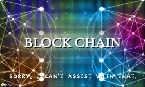 SORRY, I CAN'T ASSIST WITH THAT.